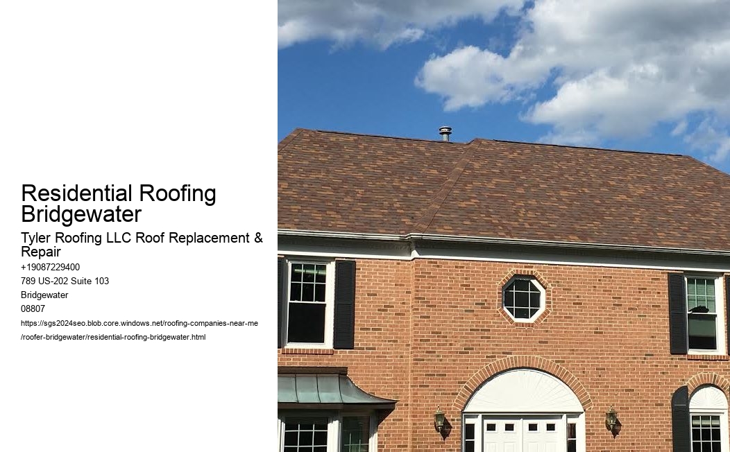 Residential Roofing Bridgewater Tyler Roofing LLC Roof Replacement & Repair Residential Roofing Bridgewater